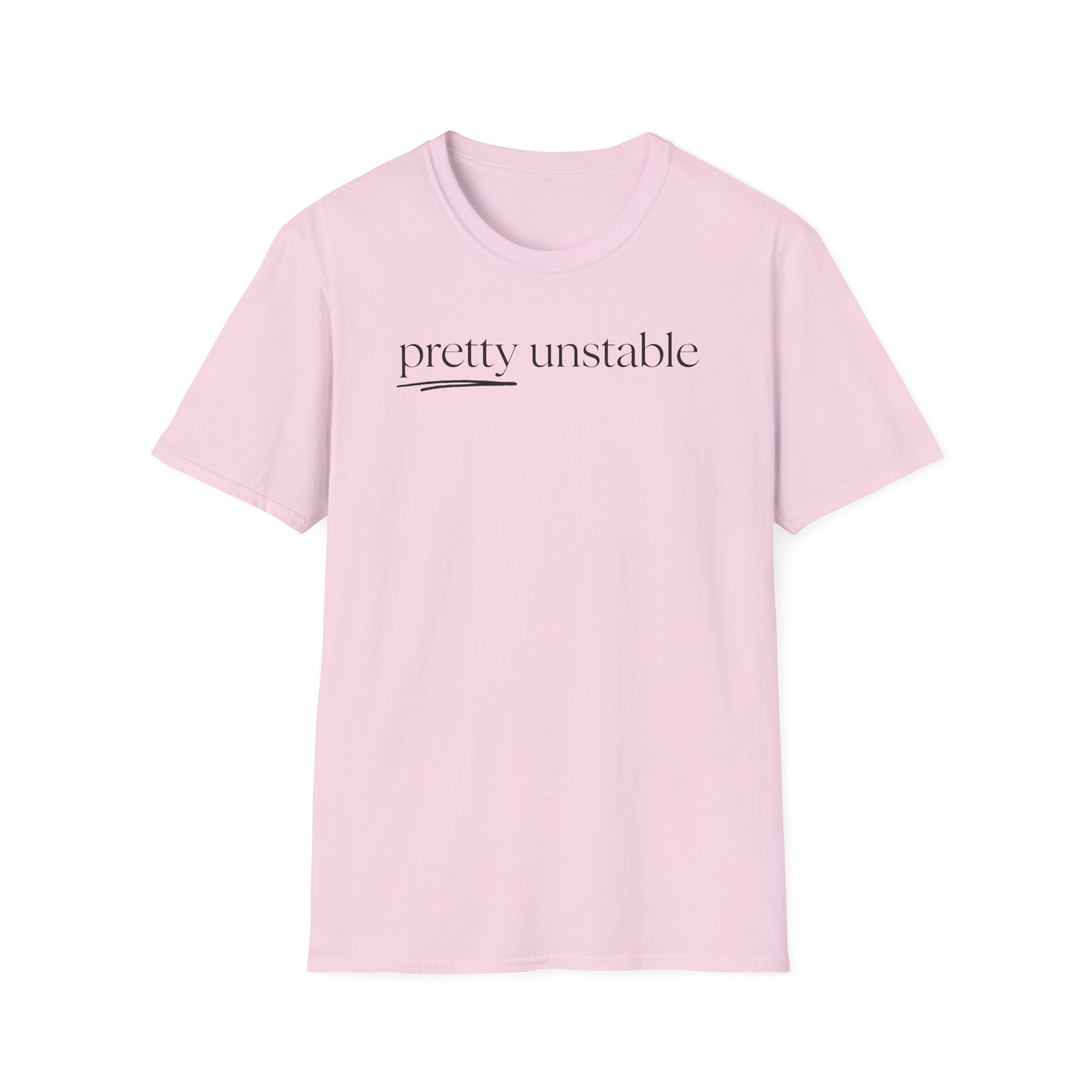 pretty unstable T-shirt
