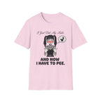 I Just Did My Nails And Now I Have To Pee T-shirt