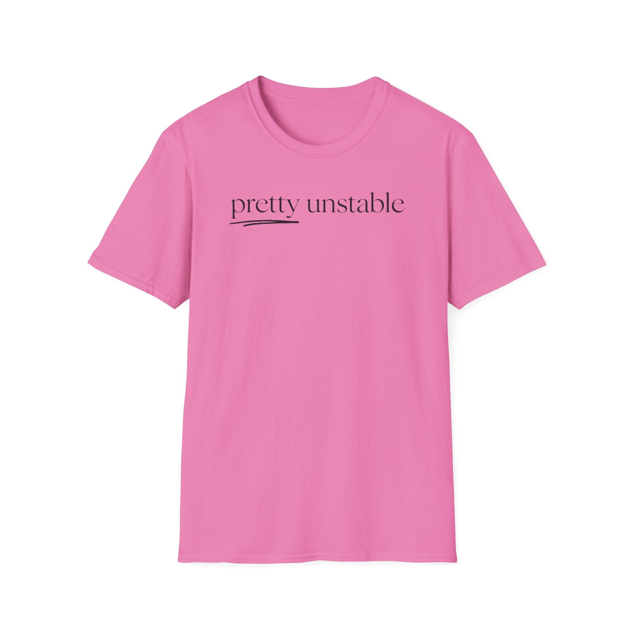 pretty unstable T-shirt