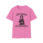 Some Things Are Better Left Unsaid T-shirt