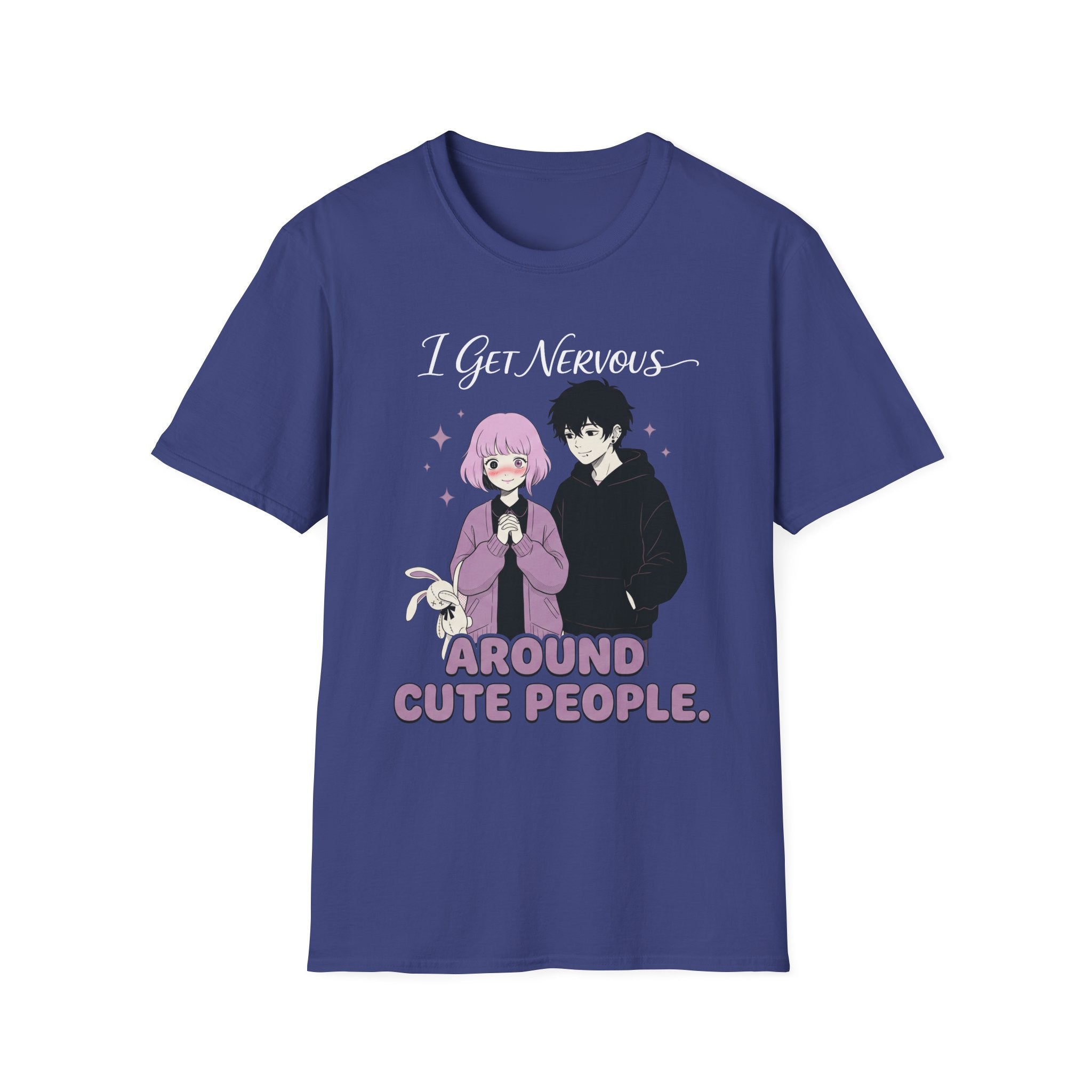 I Get Nervous Around Cute People T-shirt