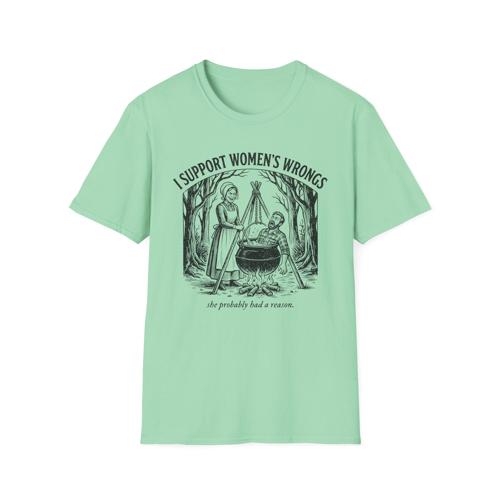 I Support Women's Wrongs T-shirt