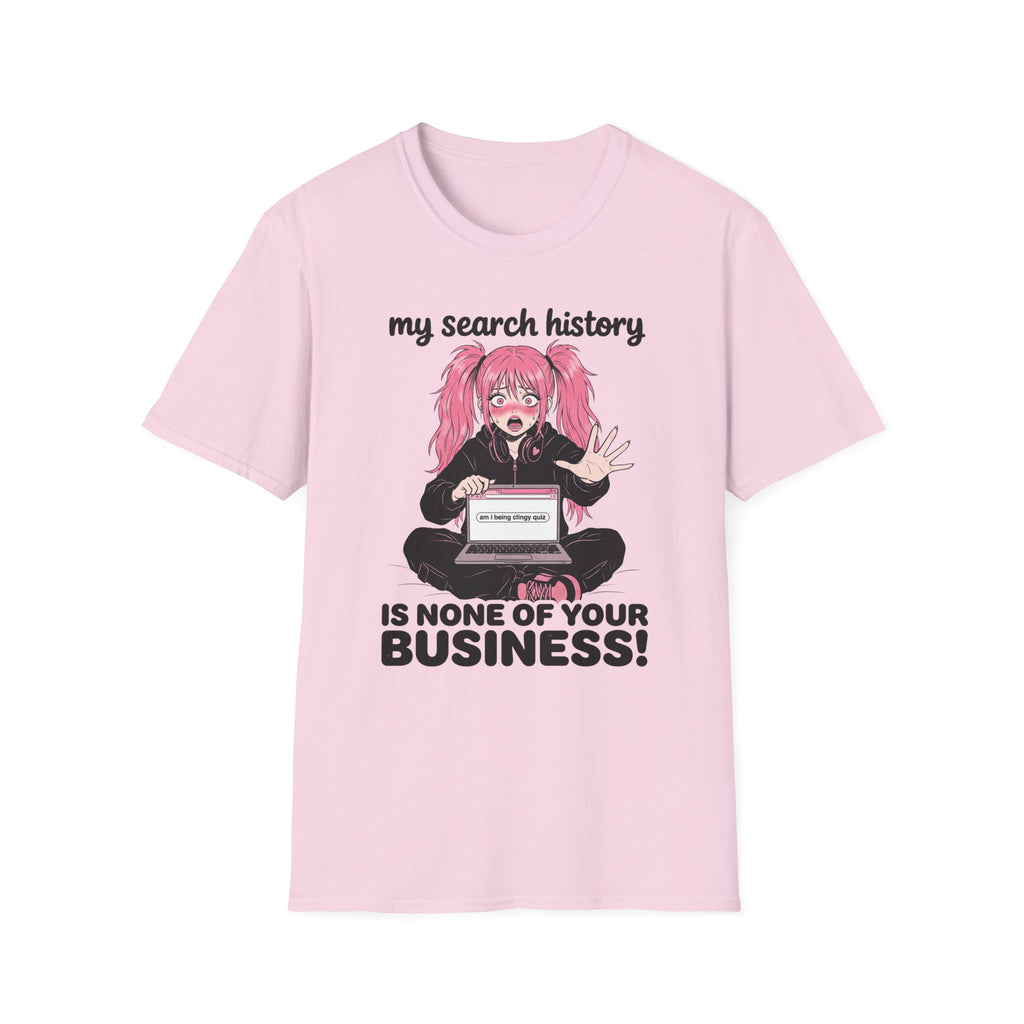 My Search History Is None of Your Business T-shirt