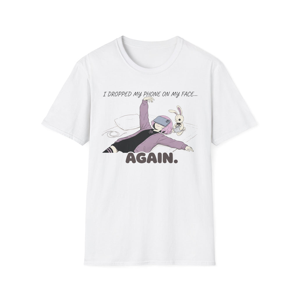 I Dropped My Phone On My Face-shirt