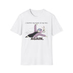 I Dropped My Phone On My Face Again T-shirt