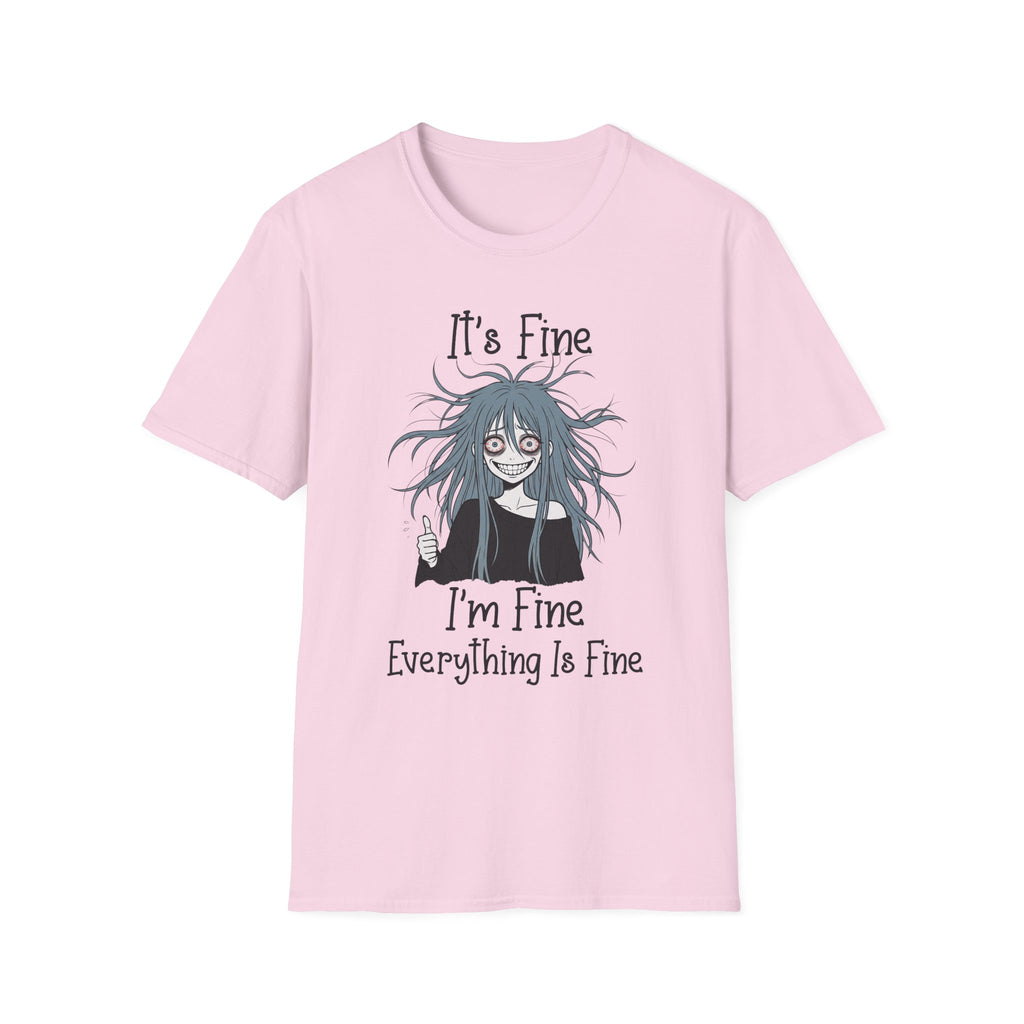 It's Fine, I'm Fine, Everything Is Fine T-shirt