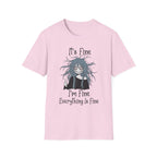 It's Fine, I'm Fine, Everything Is Fine T-shirt