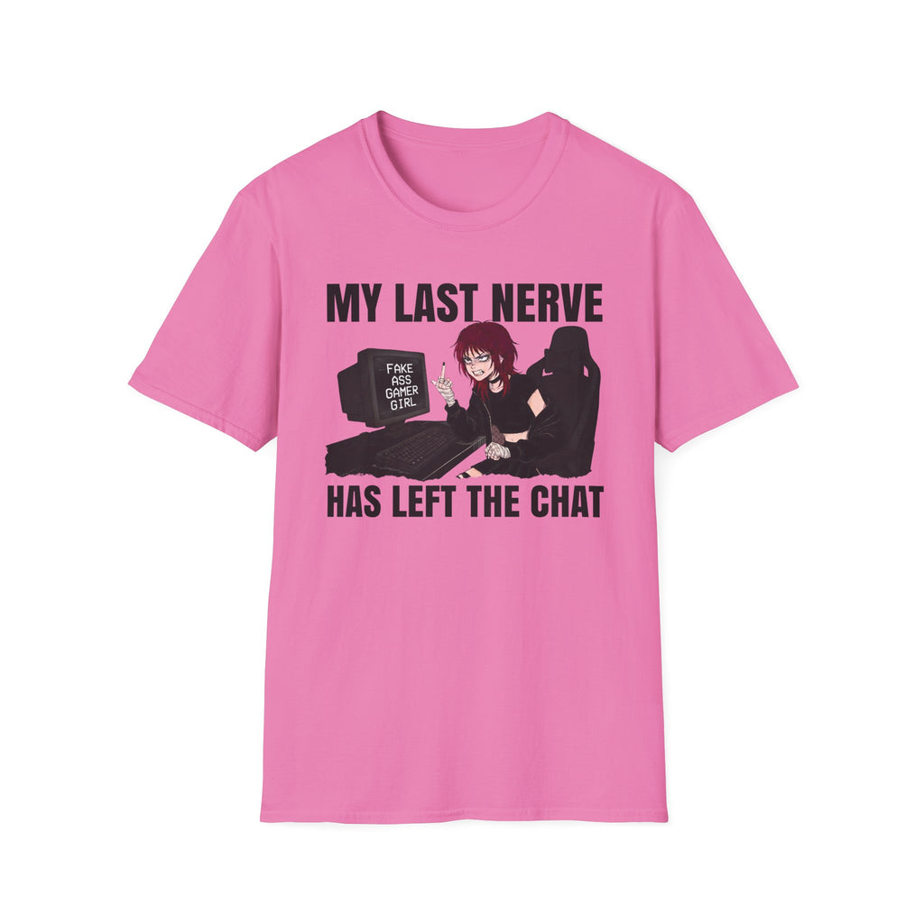 My Last Nerve Has Left The Chat T-shirt
