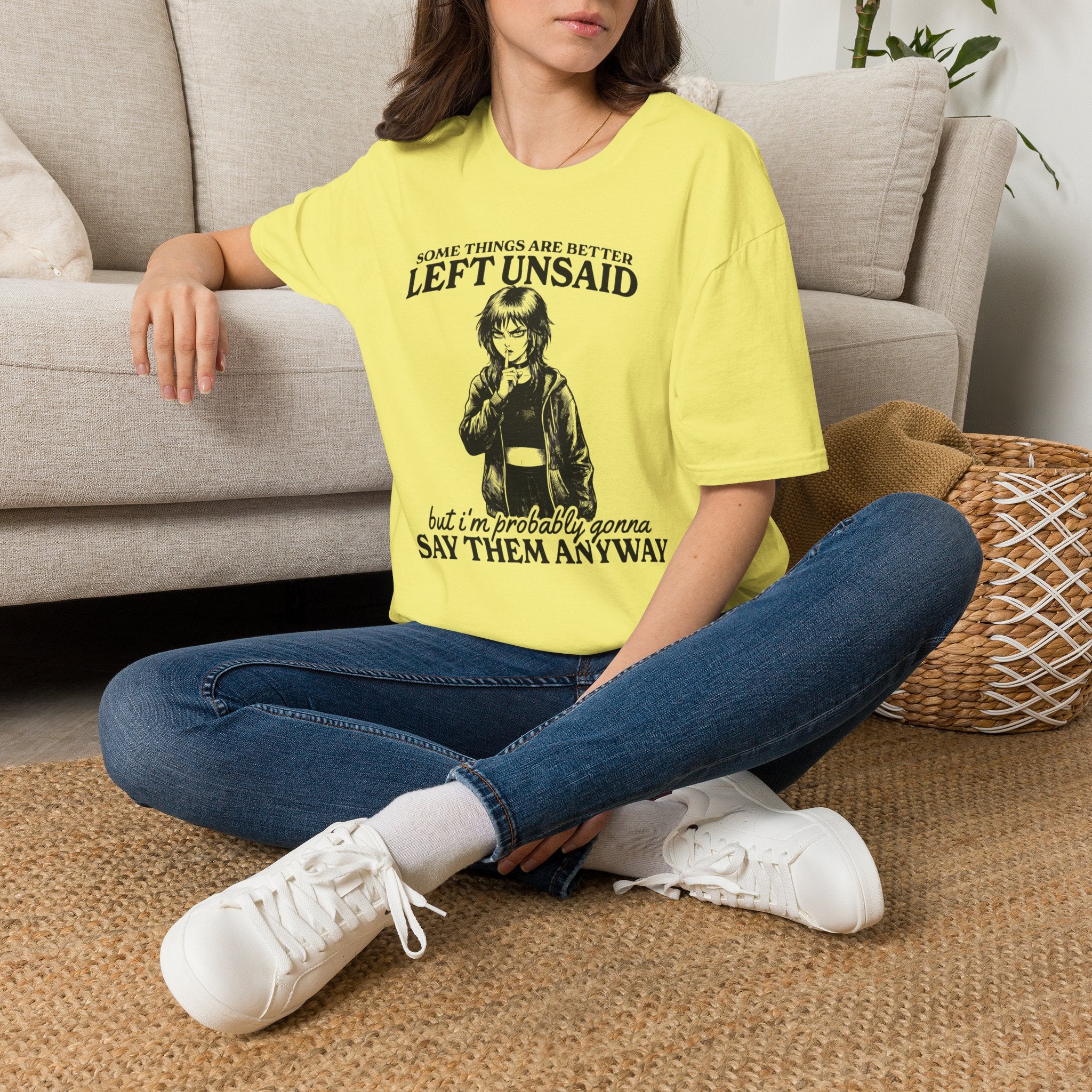 Some Things Are Better Left Unsaid T-shirt