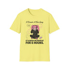 I Found A New Song. It's Been On Repeat For 6 Hours. T-shirt