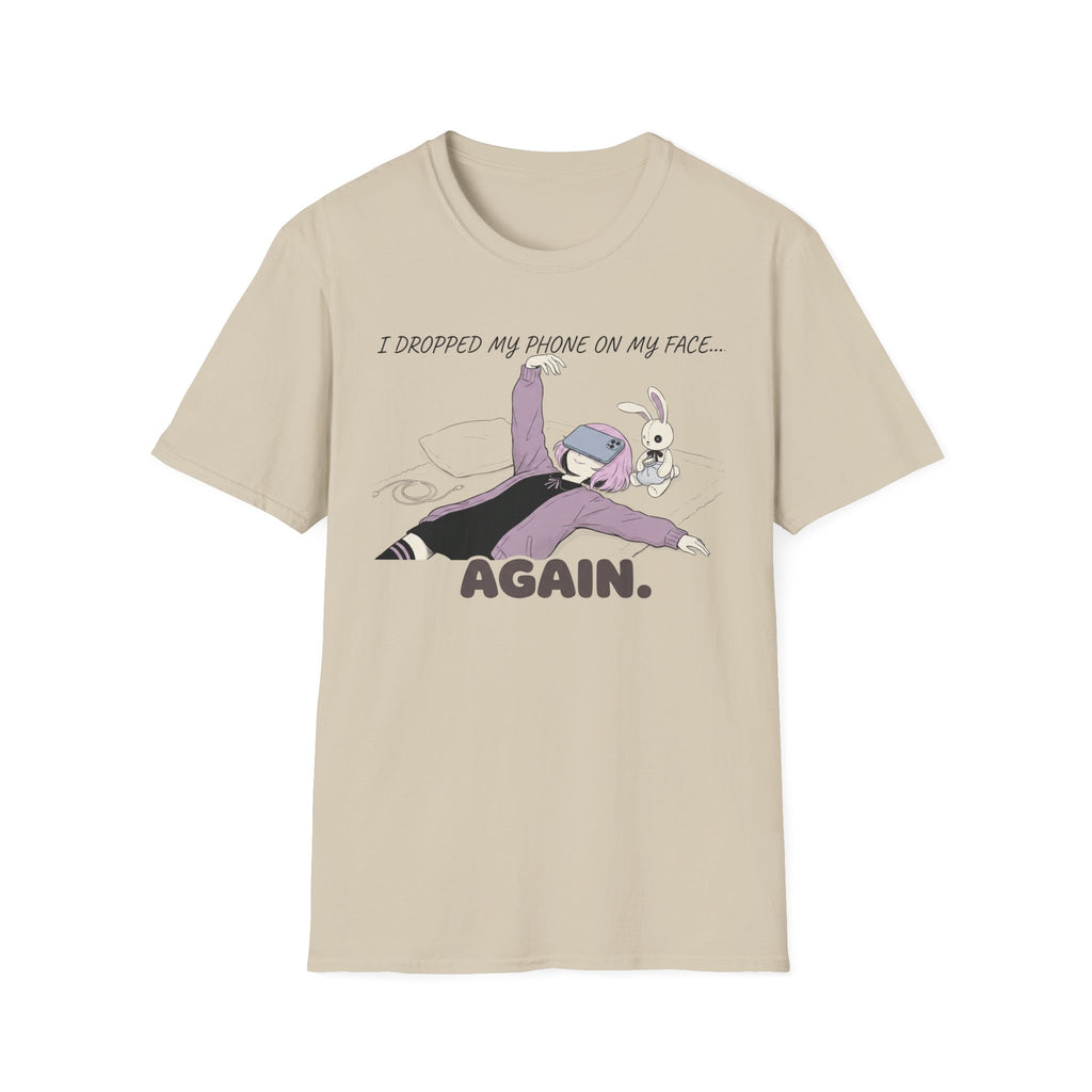 I Dropped My Phone On My Face-shirt