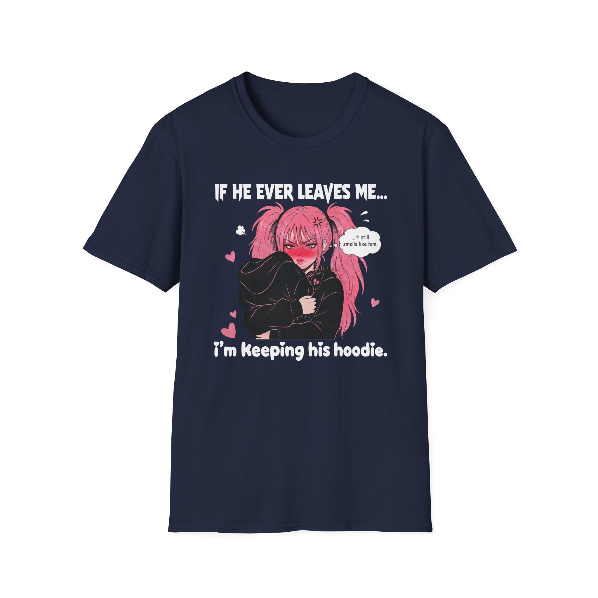 If He Ever Leaves Me... T-shirt