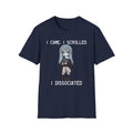 I Came, I Scrolled, A Dissociated T-shirt