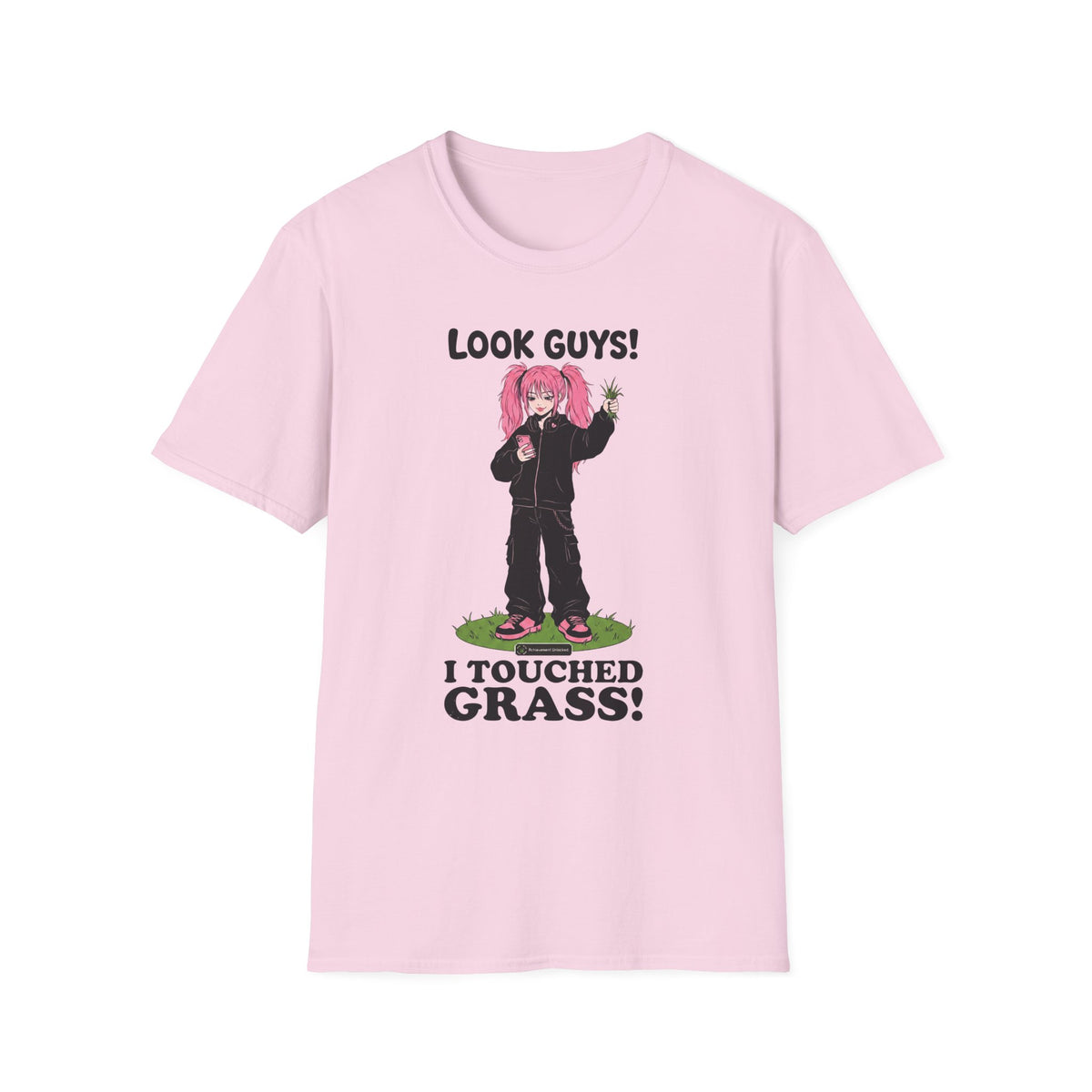 Look Guys! I Touched Grass! T-shirt