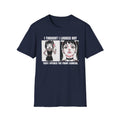 I thought I looked Hot T-shirt