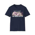 They're All Watching The Movie With Me T-shirt