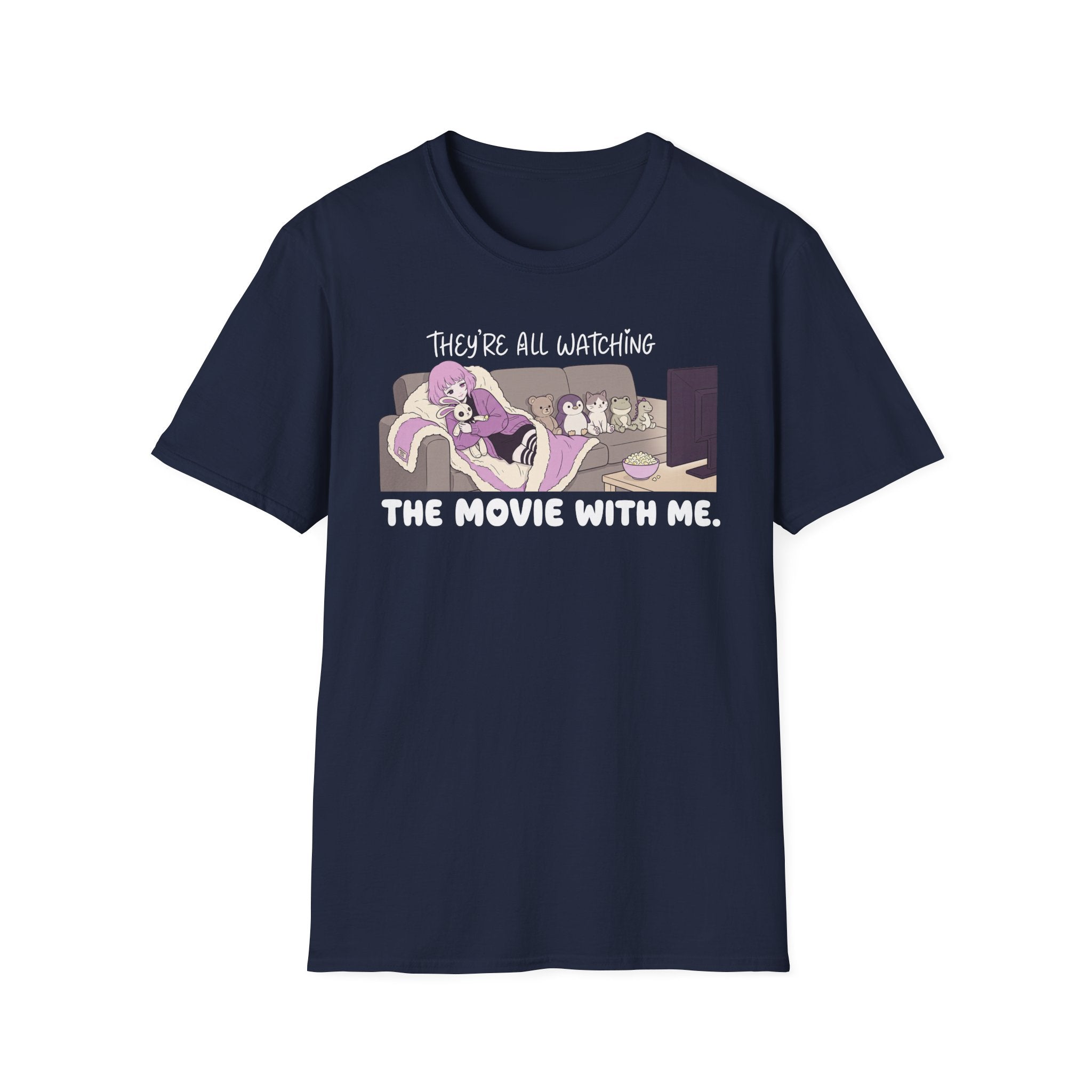They're All Watching The Movie With Me T-shirt
