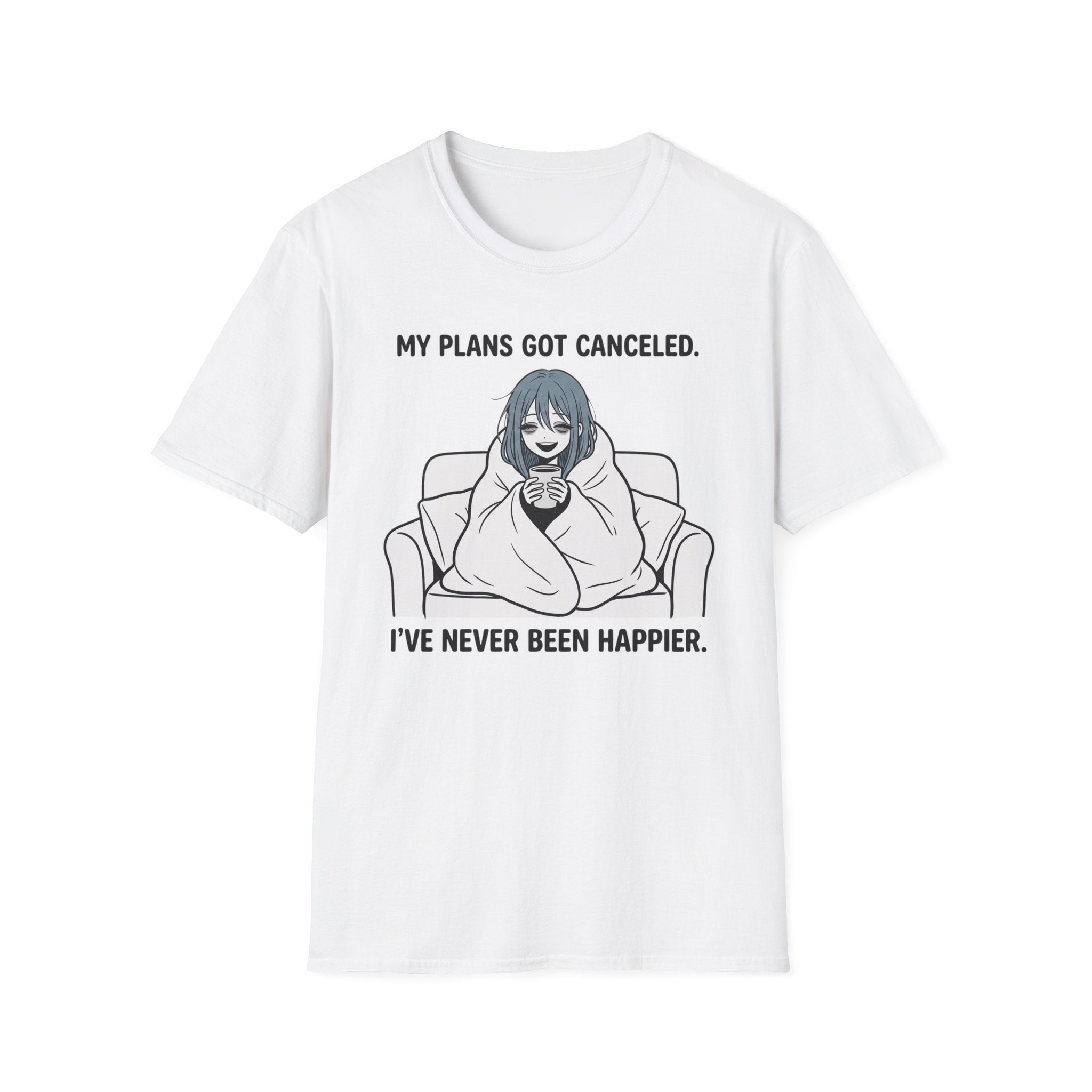 My Plans Got Canceled T-shirt