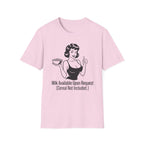 Milk Available Upon Request T-shirt