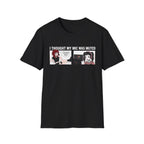 I Thought My Mic Was Muted T-shirt