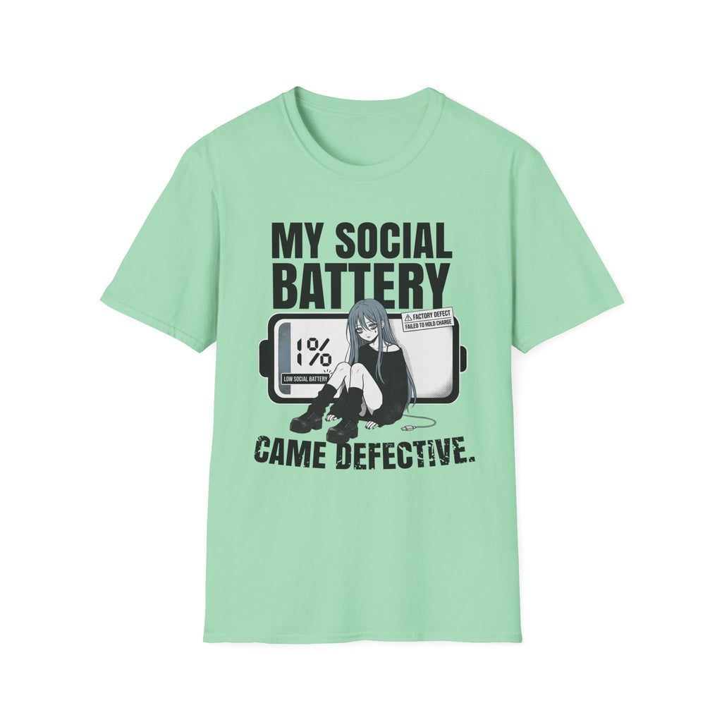 My Social Battery Came Defective T-shirt