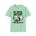 My Social Battery Came Defective T-shirt