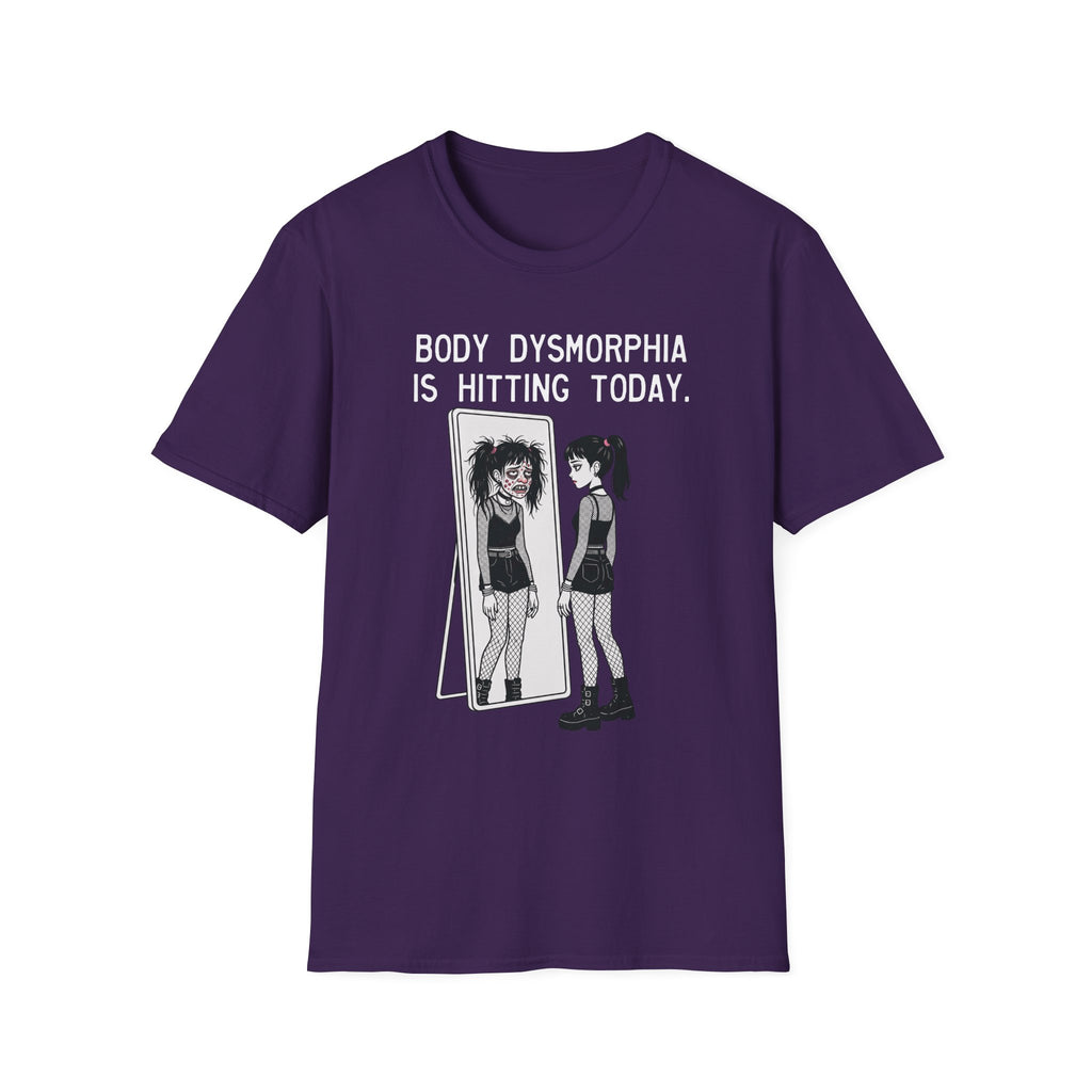 Body Dysmorphia Is Hitting Today T-shirt