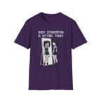 Body Dysmorphia Is Hitting Today T-shirt
