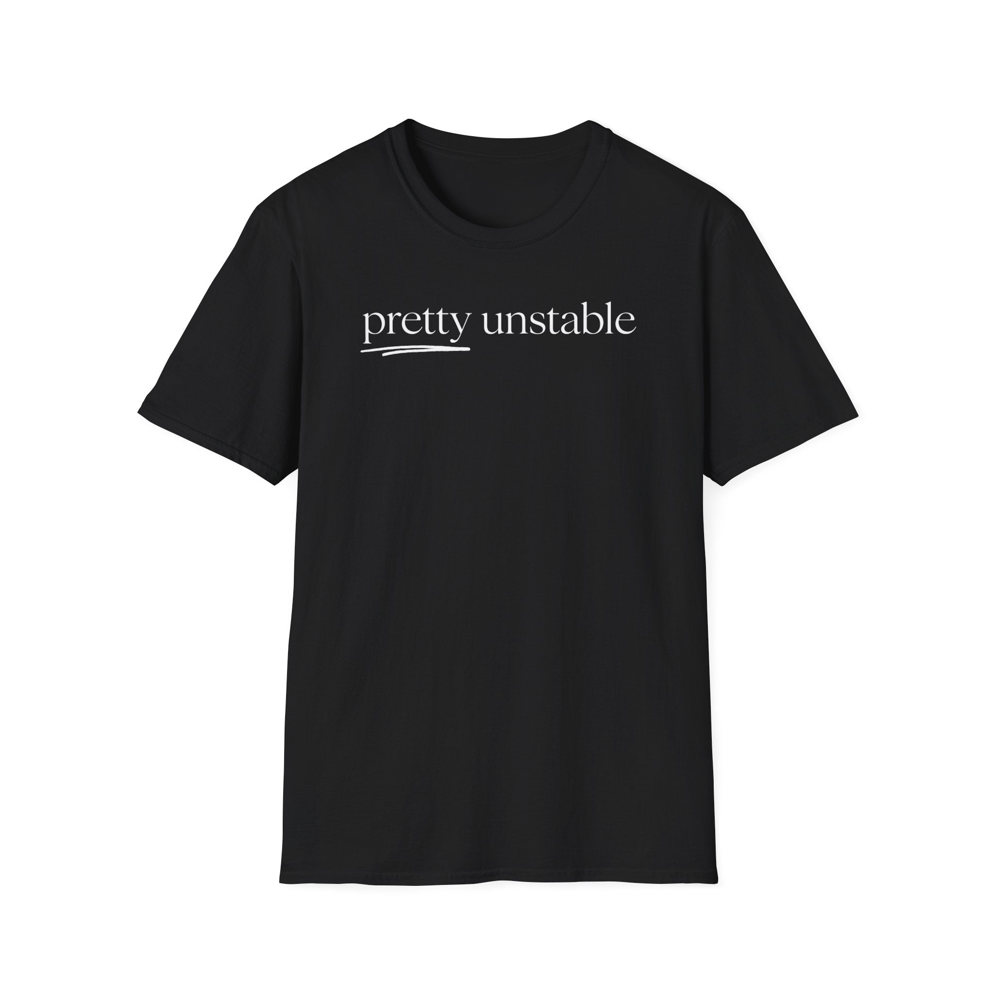 pretty unstable T-shirt