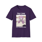 True Crime Is My Comfort Show T-shirt
