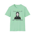 Nothing Humbles Me Like A Salon Mirror T-shirt