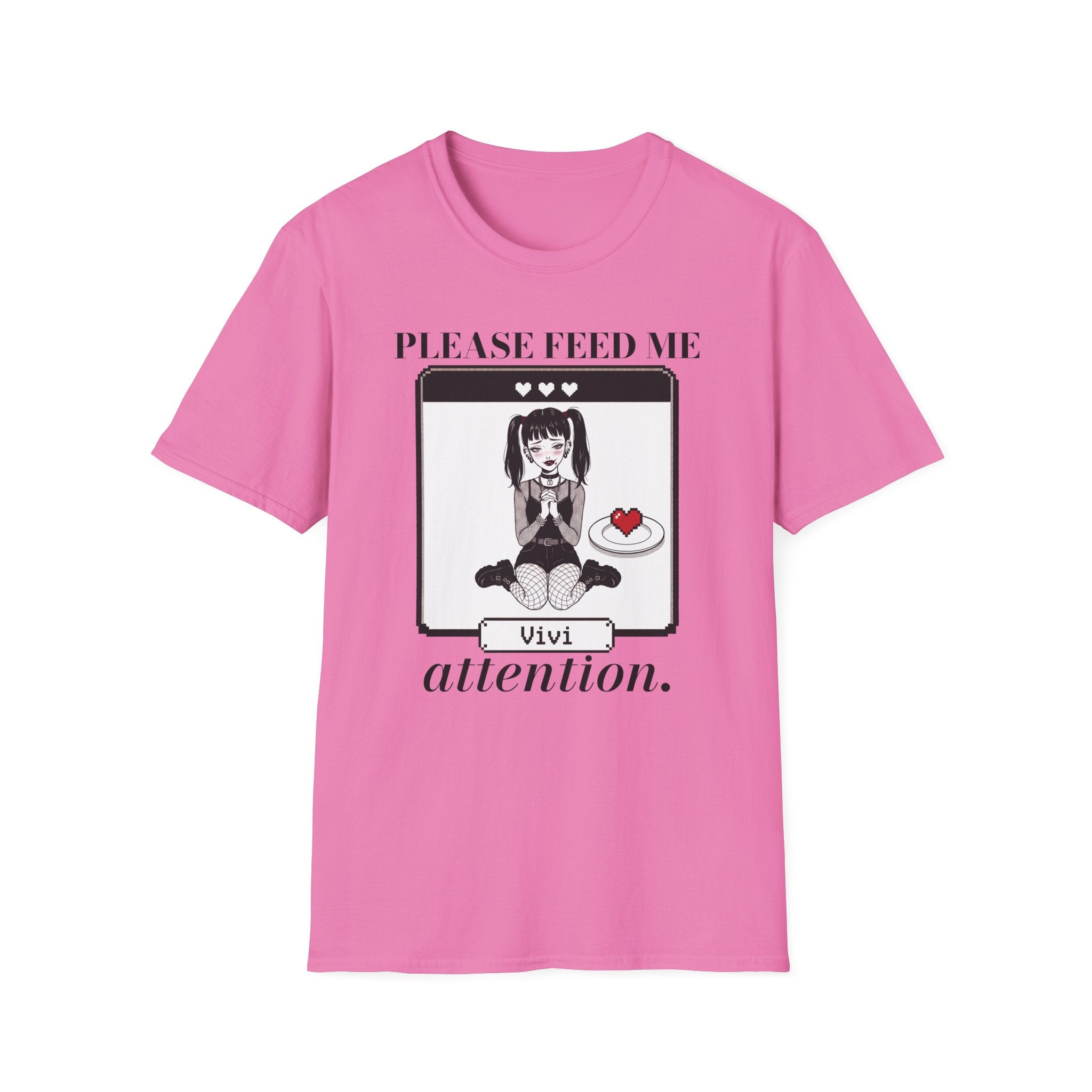 Please Feed Me Attention T-shirt
