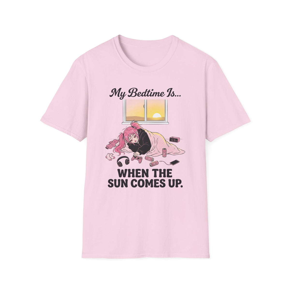 My Bedtime Is When The Sun Comes Up T-shirt