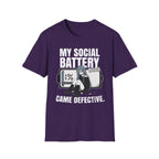 My Social Battery Came Defective T-shirt