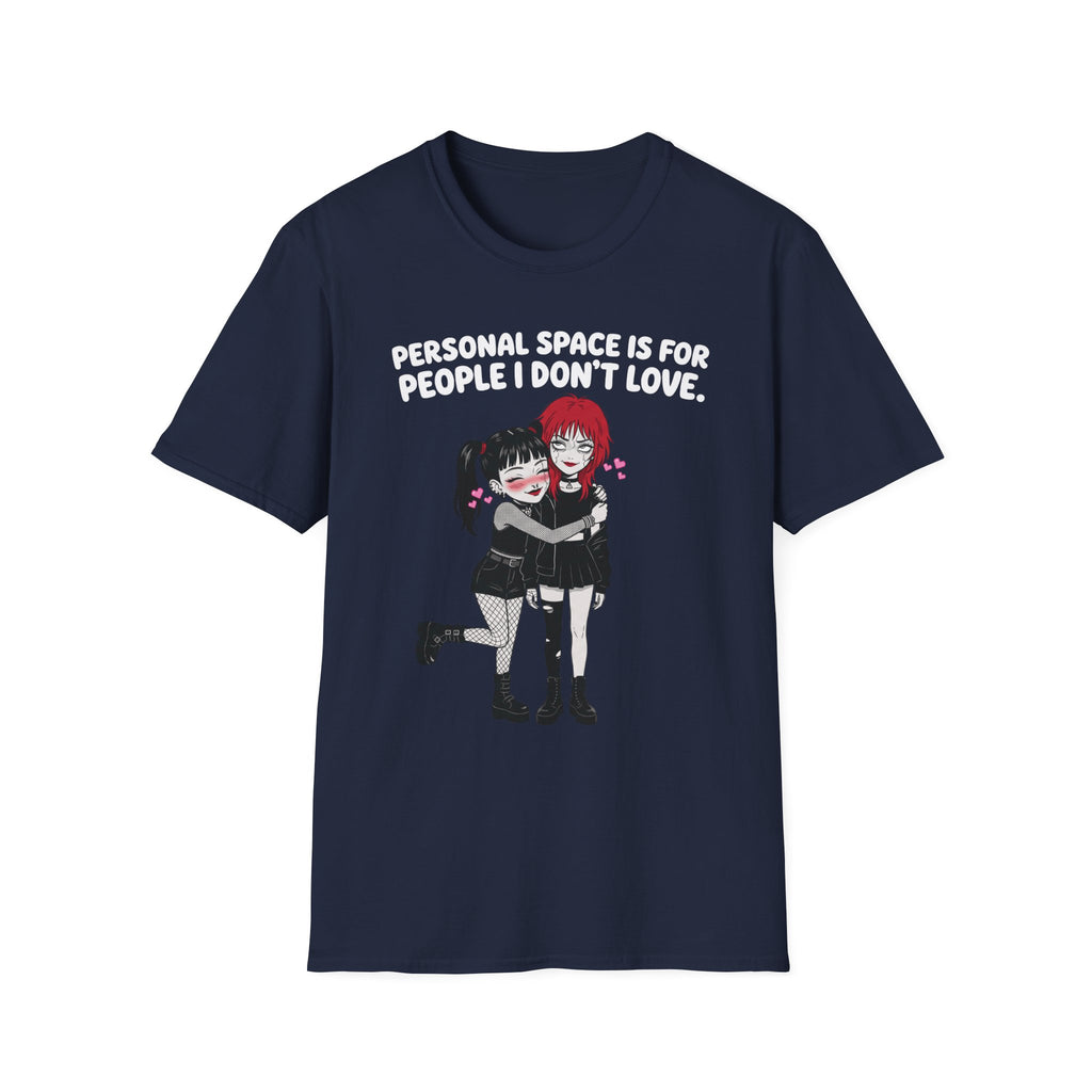 Personal Space Is For People I Don't Love T-shirt