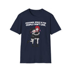 Personal Space Is For People I Don't Love T-shirt
