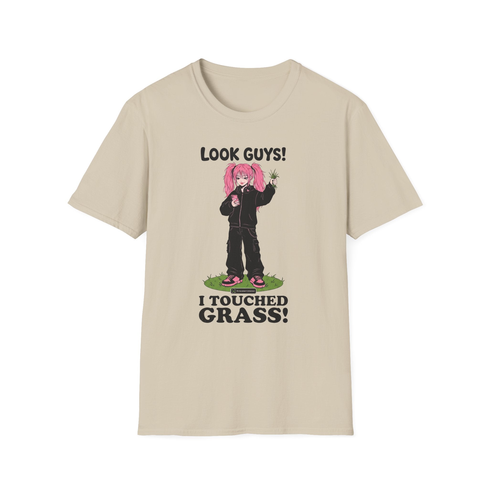Look Guys! I Touched Grass! T-shirt