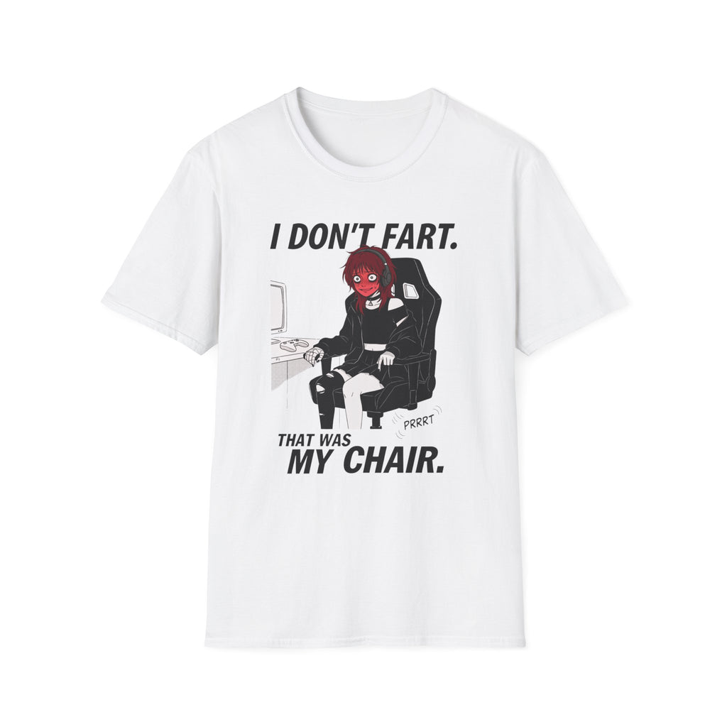 I Don't Fart. That Was My Chair. T-shirt