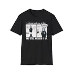 I Rehearsed My Order And Still Messed It Up T-shirt