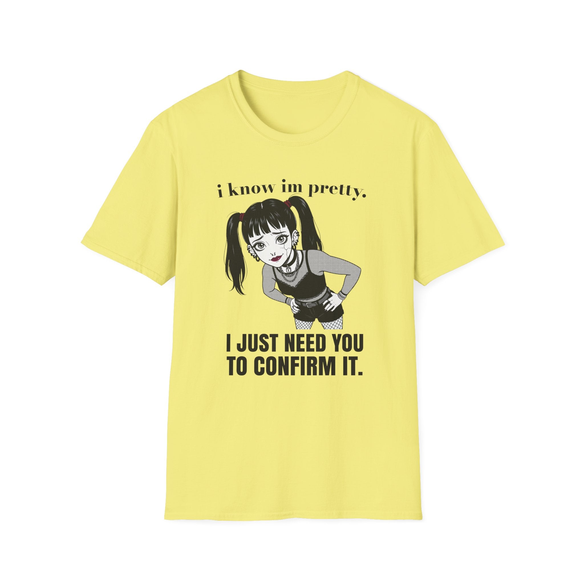 i know im pretty T-shirt