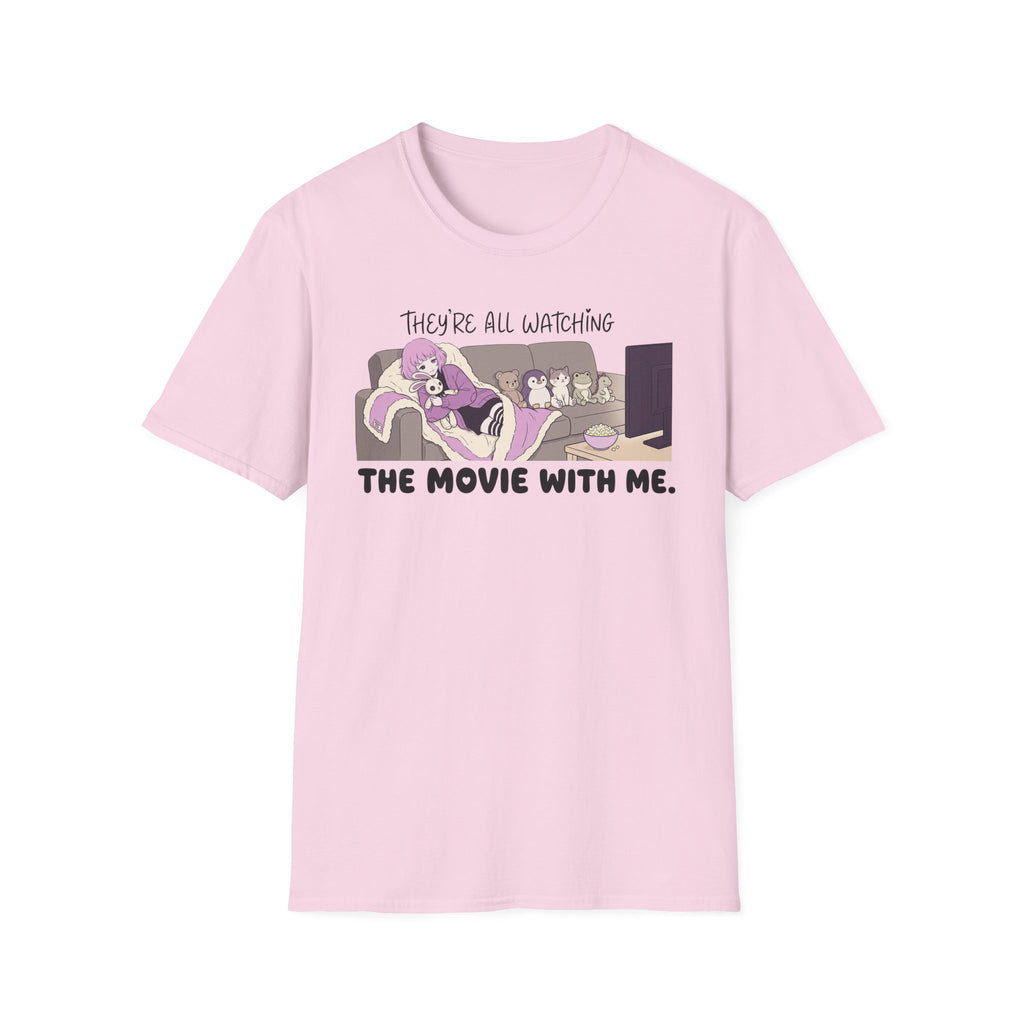 They're All Watching The Movie With Me T-shirt