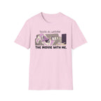 They're All Watching The Movie With Me T-shirt