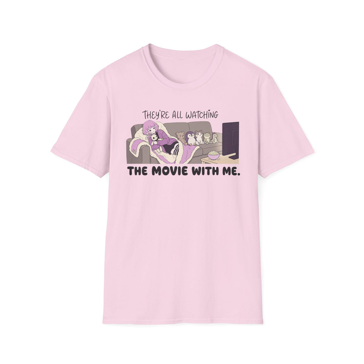 They're All Watching The Movie With Me T-shirt