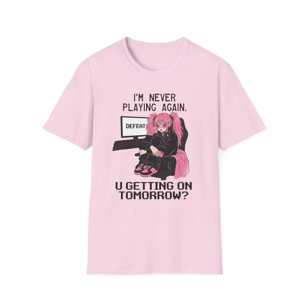 I'm Never Playing Again. You Getting On Tomorrow? T-shirt
