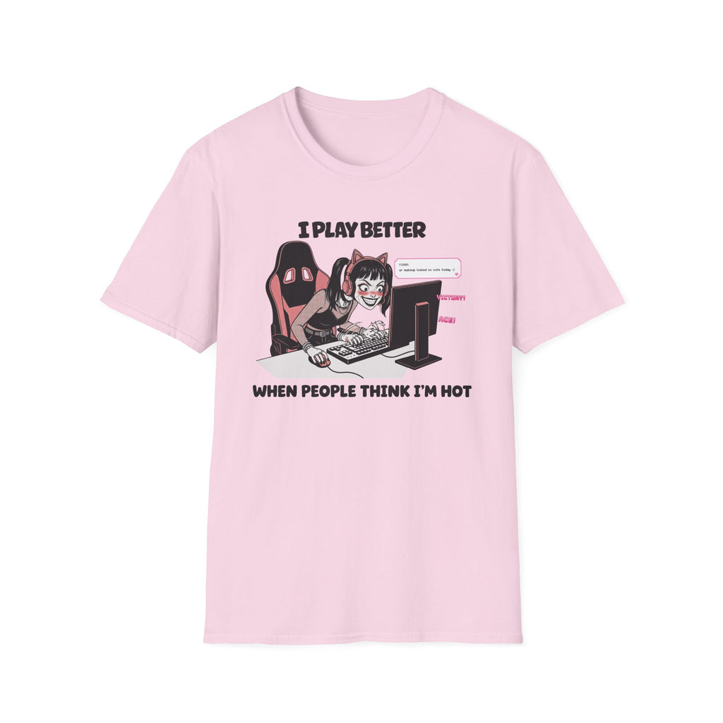I Play Better When People Think I'm Hot T-shirt