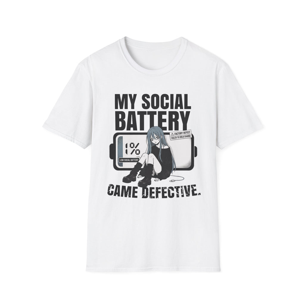 My Social Battery Came Defective T-shirt