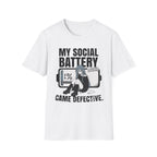 My Social Battery Came Defective T-shirt