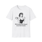 Milk Available Upon Request T-shirt