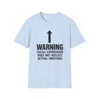 Warning: Facial Expression Does Not Reflect Emotions T-shirt