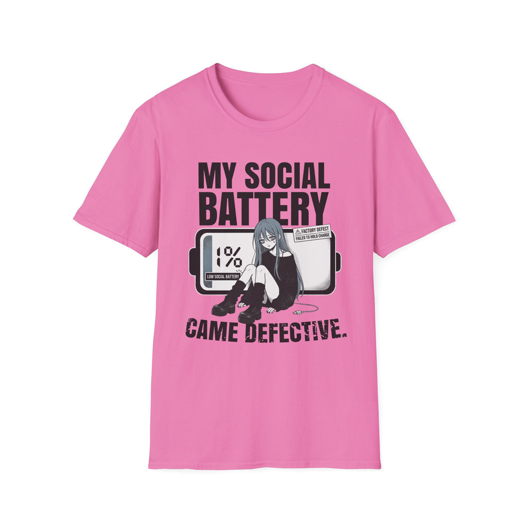 My Social Battery Came Defective T-shirt